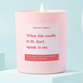 Don't speak to me candle